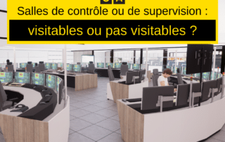 Salles de contrôle ou de supervision : visitables ou pas visitables ? 2