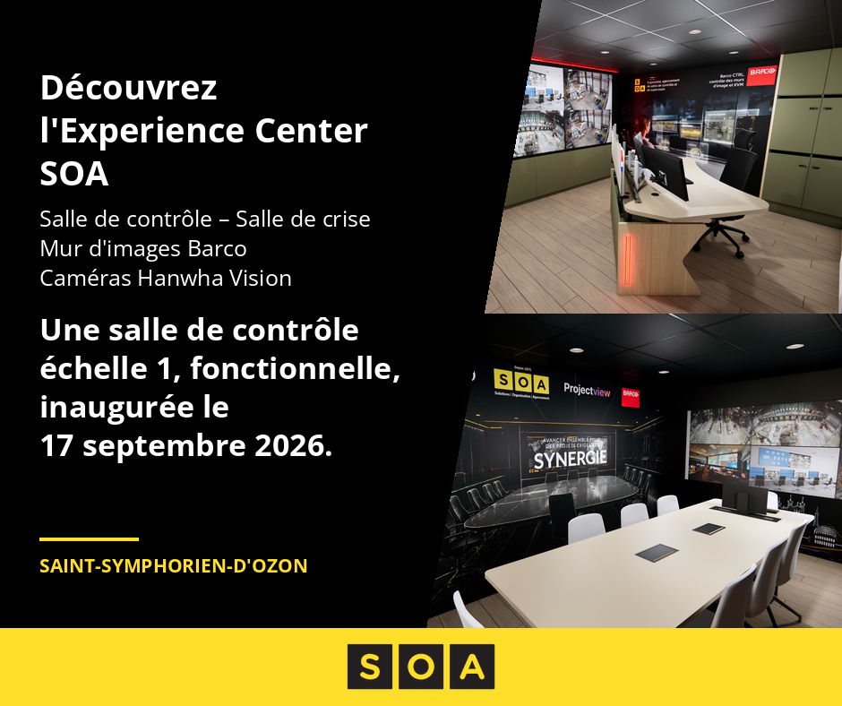Experience Center SOA : une salle de contrôle réelle à découvrir près de Lyon 21 Experience Center SOA : une salle de contrôle échelle 1, fonctionnelle, inaugurée le 17 septembre 2026 à Saint-Symphorien-d'Ozon – mur d'images Barco, caméras Hanwha Vision